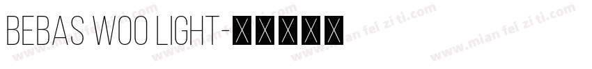 Bebas W00 light字体转换